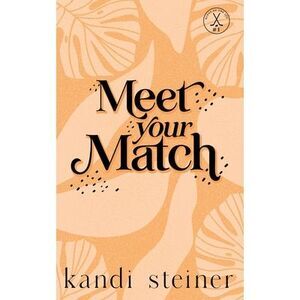 Meet Your Match: Special Edition -- Kandi Steiner